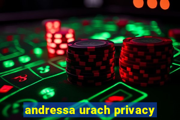 andressa urach privacy